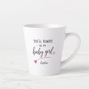 Caneca De Café Latte Personalizado Você Será Sempre Minha Menina