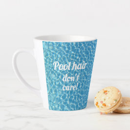 Caneca De Café Latte Piscina Cabelo Não Cuida De Coisa Engraçada