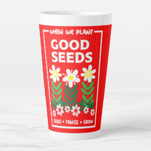 Caneca De Café Latte Plantando Boas Sementes