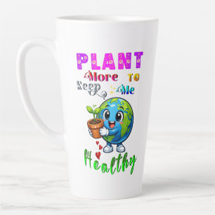 Caneca De Café Latte Plante Mais Para Me Manter Saudável