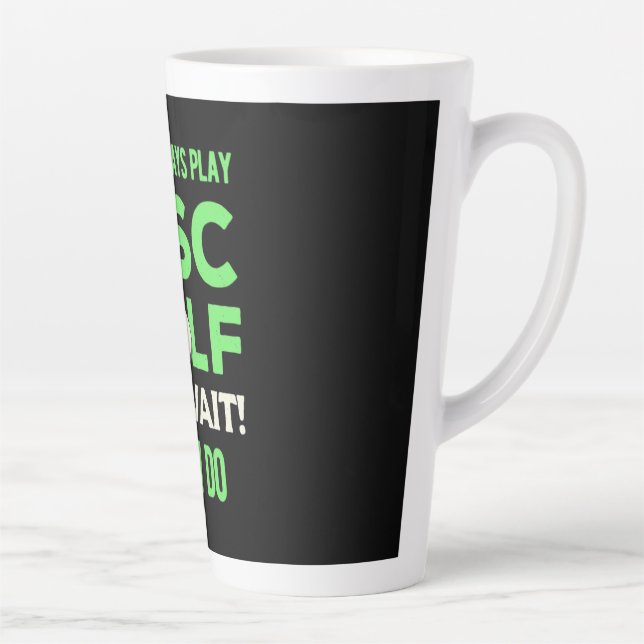 Caneca De Café Latte Player de Golfe de Disco | Eu Nem Sempre Toco Golf (Direita)