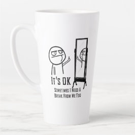 Caneca De Café Latte Precisa de uma Pausa