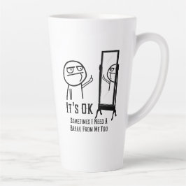 Caneca De Café Latte Precisa de uma Pausa