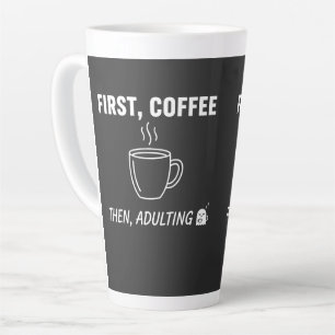 Caneca De Café Latte Primeiro Café, Depois Ser Adulto Engraçado Sarcást