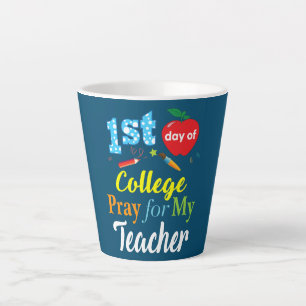 Caneca De Café Latte Primeiro Dia De Faculdade Reze Por Meu Filho Profe
