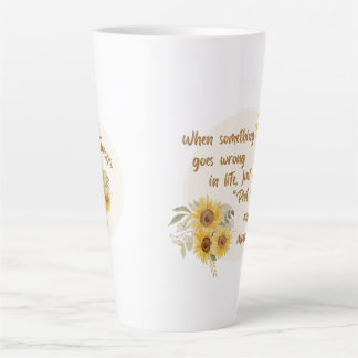 Caneca De Café Latte Quando algo na vida dá errado...