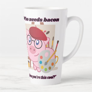 Caneca De Café Latte quem precisa de bacon porco citação