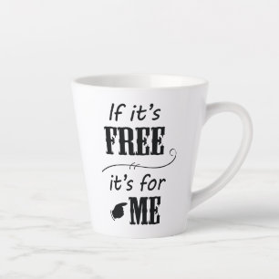 Caneca De Café Latte Se é grátis, é para mim café preto de latte