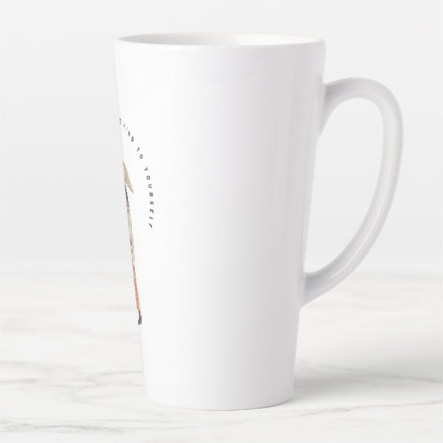 Caneca De Café Latte Seja gentil consigo mesmo (Direita)