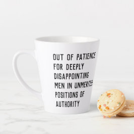 Caneca De Café Latte Sem paciência para homens profundamente decepciona
