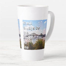Caneca De Café Latte Sempre será Tappan Zee para mim
