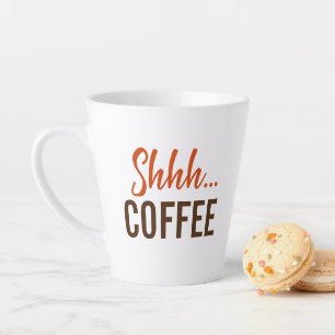 Caneca De Café Latte Shhh...Café Café