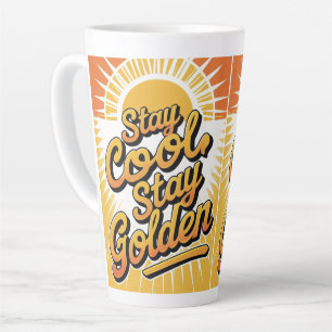 Caneca De Café Latte Sips do ouro - "Fique Legal, fique Ouro