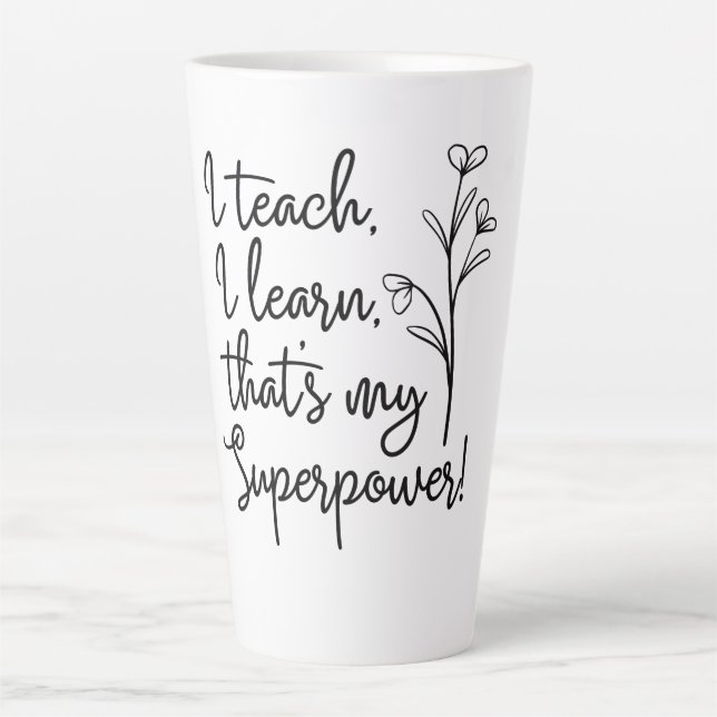 Caneca De Café Latte Superpoder dos Professores Eu Ensino Eu Aprendo (Frente)