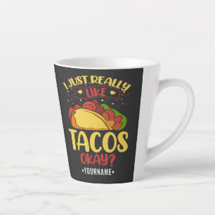 Caneca De Café Latte Taco Engraçado Dizendo Que Eu Gosto Muito De Tacos
