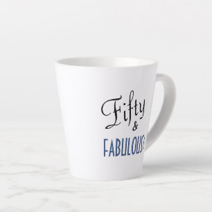 Caneca De Café Latte Tipografia Chic Script 50 & FABULOUS! Aniversário
