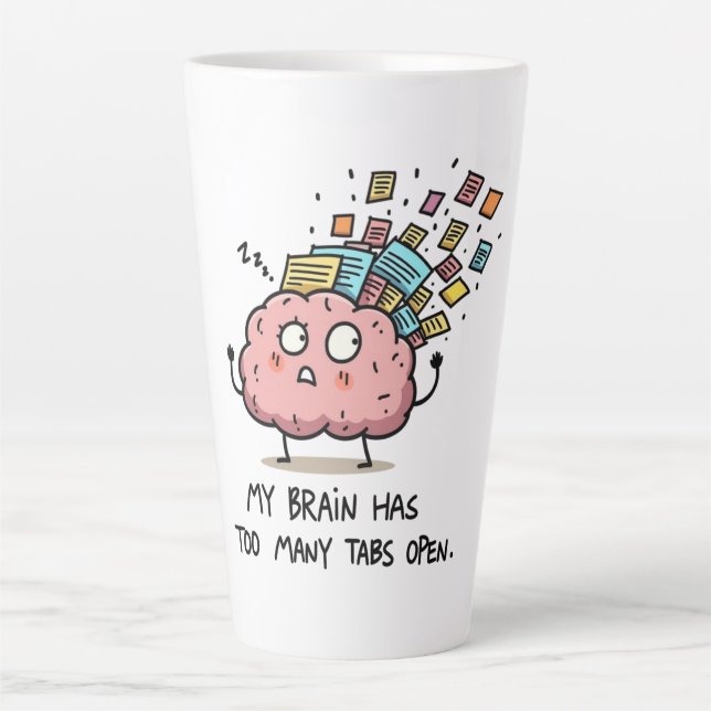 Caneca De Café Latte Too Many Tabs Open – Funny Brain  (Frente)