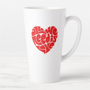 Caneca De Café Latte Tudo que precisamos é de amor latte mug