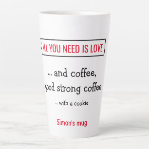 Caneca De Café Latte Tudo que você precisa é de amor e café. Personaliz