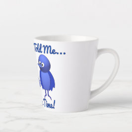 Caneca De Café Latte Um Pássaro Me Disse... É hora do café