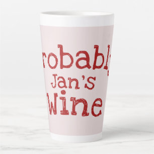 Caneca De Café Latte Vinho provavelmente personalizado
