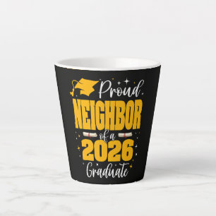 Caneca De Café Latte Vizinho Orgulhoso De Um Graduado Da Turma De 2026