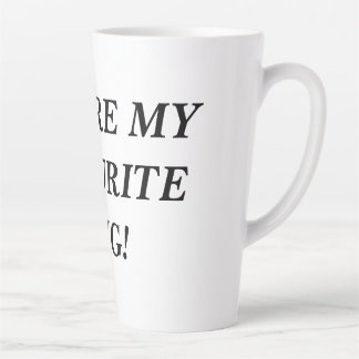 Caneca De Café Latte Você é o meu MÚG favorito!