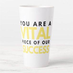Caneca De Café Latte Você É Uma Peça Vital Para O Nosso Sucesso 2