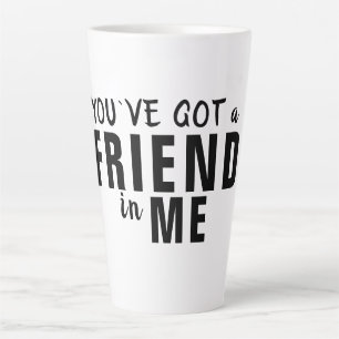 Caneca De Café Latte Você tem um amigo em minha tipografia