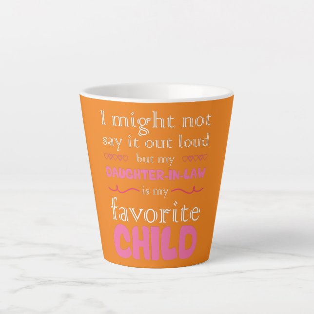 Caneca De Café Latte Womens My Daughter In Law Is My Favorite Child (Frente)