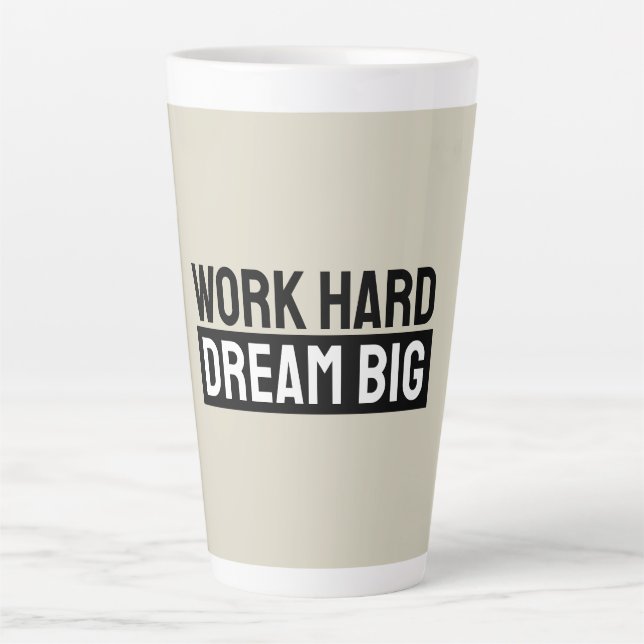 Caneca De Café Latte Work Hard Dream Big Motivational Inspirational (Frente)