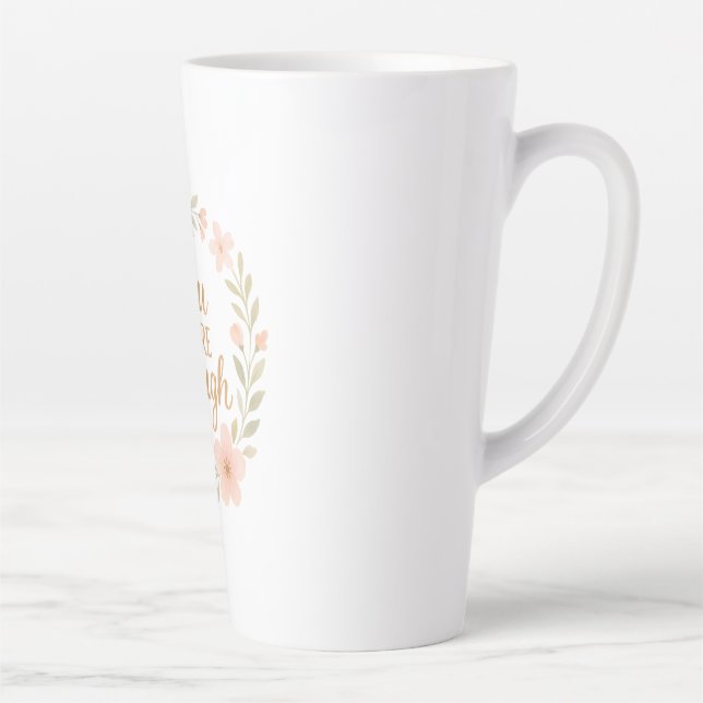 Caneca De Café Latte Your enough  (Direita)