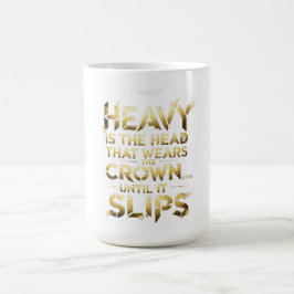 Caneca De Café Leadership Streetwear Tee “Heavy Is The Head”