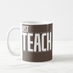 Caneca De Café Legal Apenas Ensine Professor Ensino Alunos