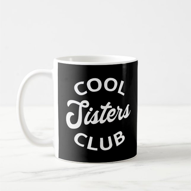 Caneca De Café Legal Clube de Irmãs I (Esquerda)