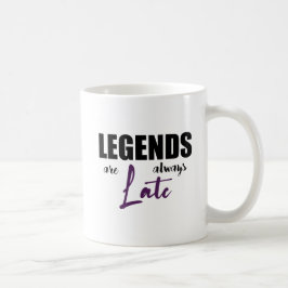 Caneca De Café Legenda sempre atrasada
