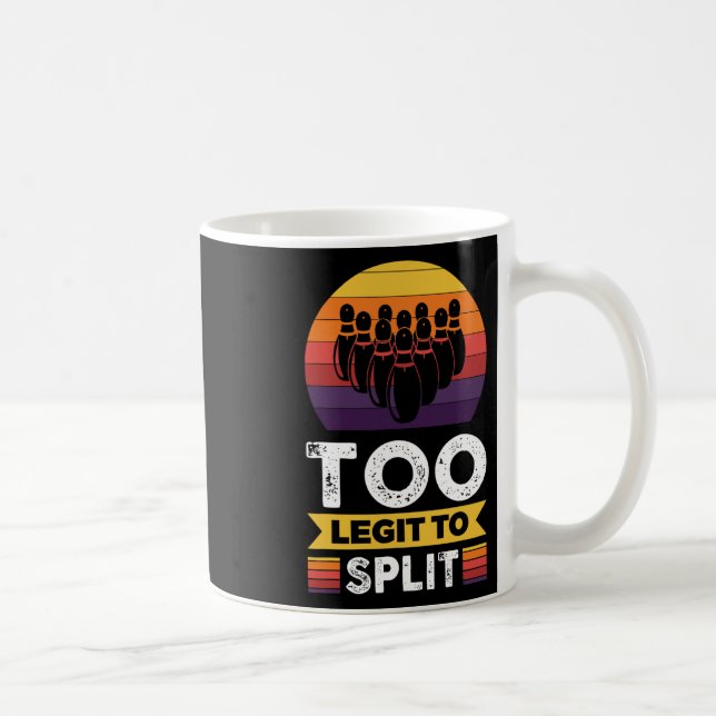 Caneca De Café Legítima Demais Para Dividir A Boliche Engraçada (Direita)