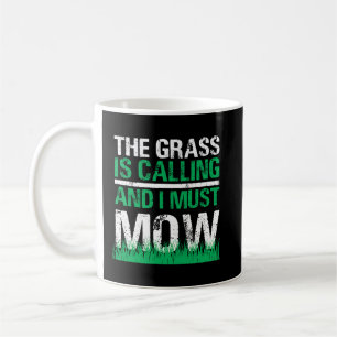 Caneca De Café Leite Engraçado Mower A Grama Está Chamando Yard W