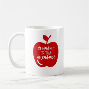 Caneca De Café Lembre-me tomar a comparecimento o professor