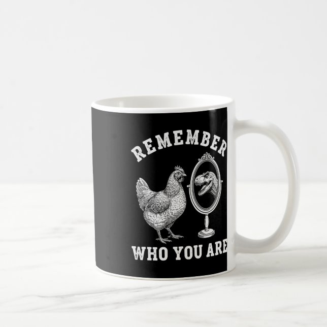 Caneca De Café Lembre Quem Você É - Frango E Trex Dinossauro M (Direita)