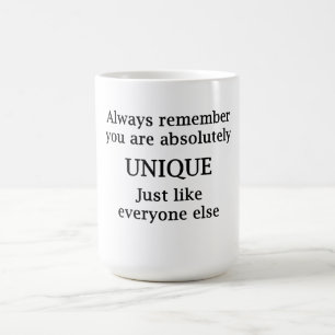 Caneca De Café Lembre-Se Sempre De Que Você É Absolutamente Ún