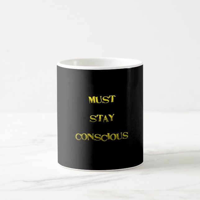 Caneca De Café Lembrete Divertido "Devo Permanecer Consciente" (Centro)