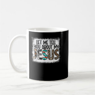 Caneca De Café Leopar Ocidental Deixe-Me Falar Sobre Meu Jesus Bl