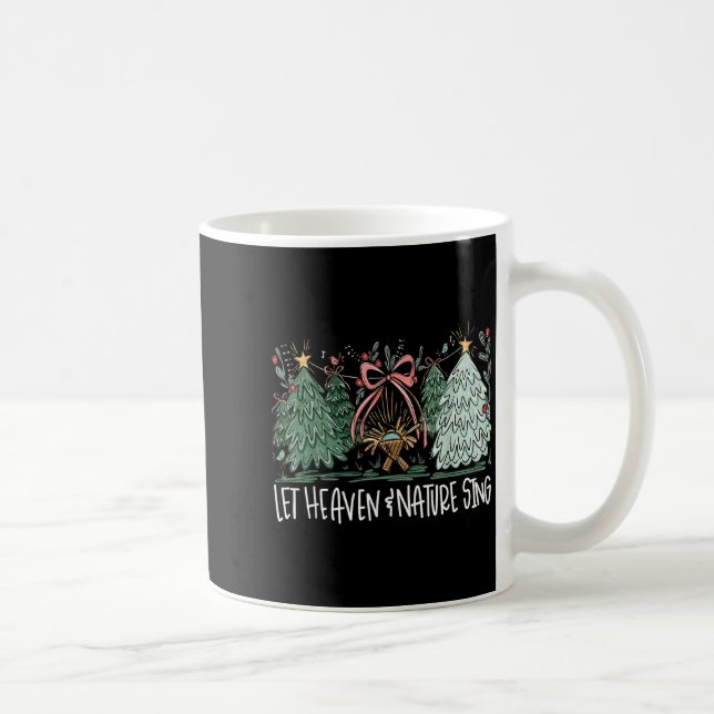 Caneca De Café Let Heaven &amp; Nature Sing Christmas Baby Jesus  (Direita)