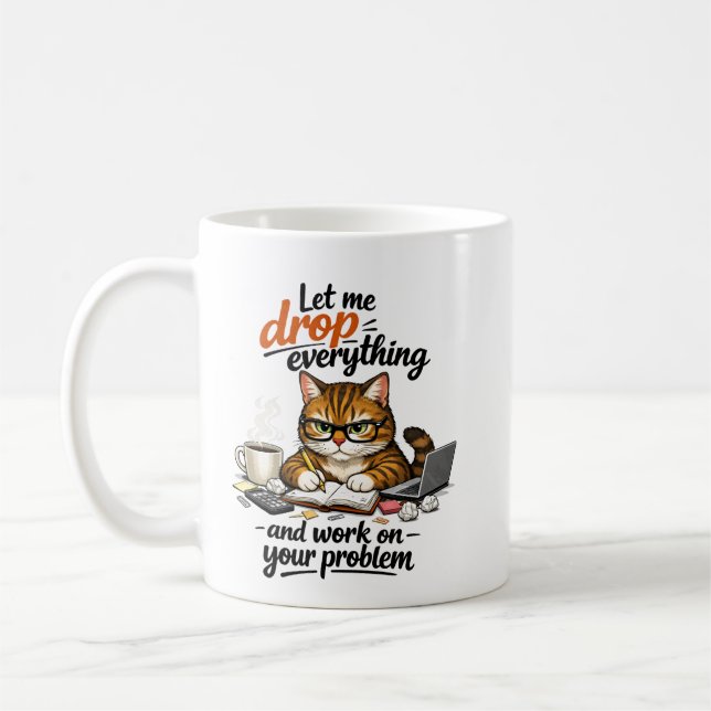 Caneca De Café Let Me Drop Everything Cat (Esquerda)