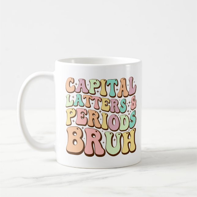 Caneca De Café Letras Capital E Períodos Bruh ELA Professor Engra (Esquerda)