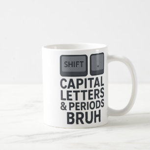 Caneca De Café Letras Maiúsculas E Pontos Bruh, Professores Sarca