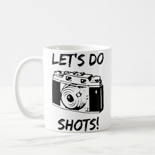Caneca De Café Let'S Do Shots Funny Photography (Esquerda)