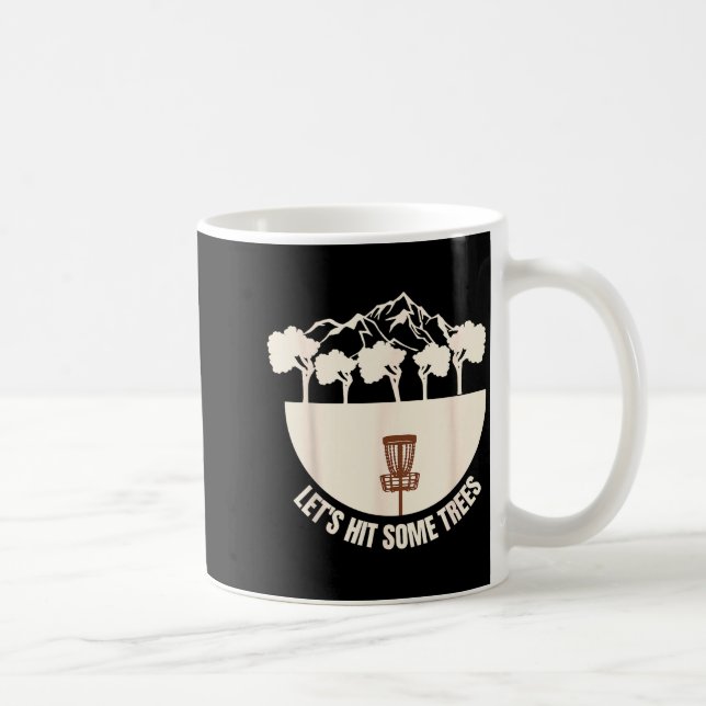 Caneca De Café Let's Hit Some Trees Funny Disc Golf Lovers Disc G (Direita)