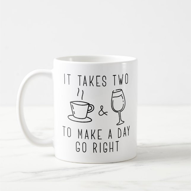 Caneca De Café Leva Dois Para Fazer Um Dia Ir Certo (Esquerda)
